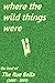 Where The Wild Things Were