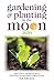 Gardening and Planting by t...