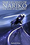 The Mark of Silverfrost (The Legend of Nariko #1)