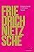 Friedrich Nietzsche: pensar desde el abismo