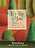 It's Up to You: A Practice to Change Your Life by Changing Your Mind