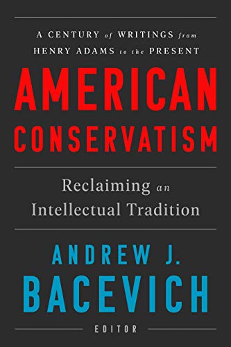 American Conservatism: Reclaiming an Intellectual Tradition (Kindle Edition)