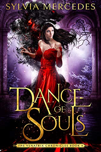 Dance of Souls (The Venatrix Chronicles, #4)