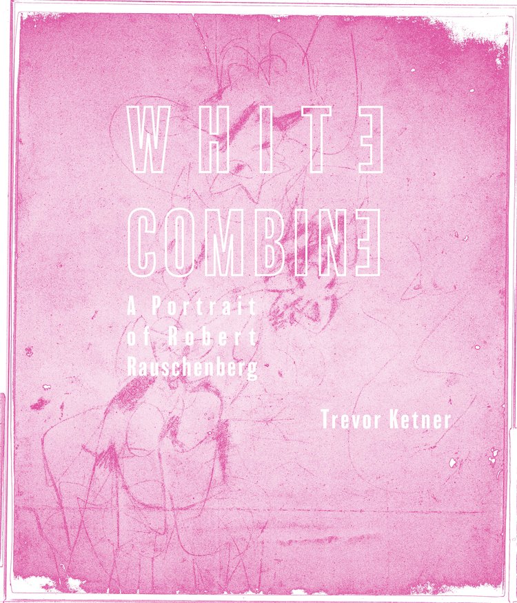 White Combine: A Portrait of Robert Rauschenberg