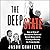 The Deep State: How an Army of Bureaucrats Protected Barack Obama and Is Working to Destroy the Trump Agenda
