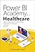 Power BI Academy - Healthca...