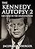 The Kennedy Autopsy 2: LBJ's Role In the Assassination
