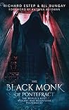The Black Monk of Pontefract: The World's Most Violent and Relentless Poltergeist