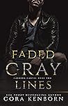 Faded Gray Lines by Cora Kenborn