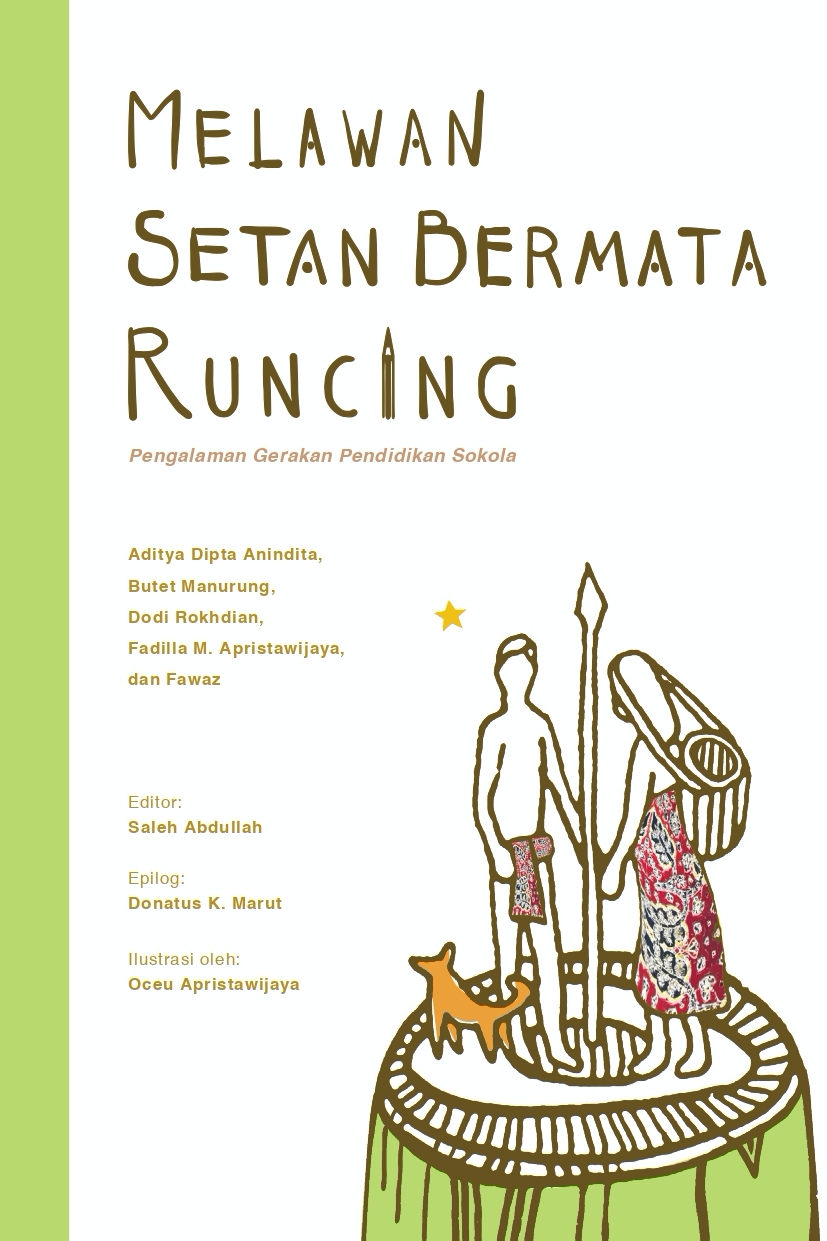 Melawan Setan Bermata Runcing: Pengalaman Gerakan Pendidikan Sokola (Paperback)