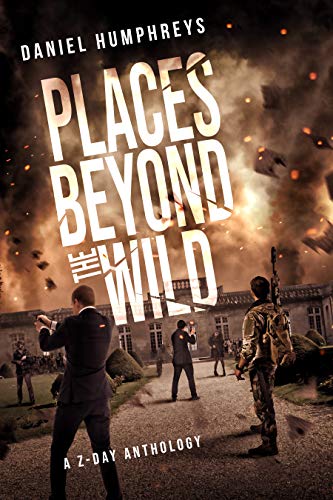 Places Beyond the Wild (Z-Day #4)