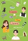 The Name of the Game by Adelia Ayu
