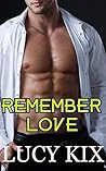 Remember Love