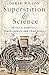 Superstition and Science