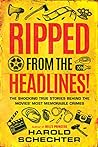 Ripped from the Headlines! by Harold Schechter