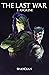 The Last War 1: Angrene (Ag...