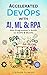Accelerated DevOps with AI, ML & RPA by Stephen Fleming