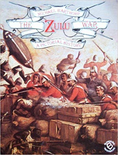 The Zulu War: A Pictorial History