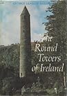 The Round Towers of Ireland by Lennox Barrow