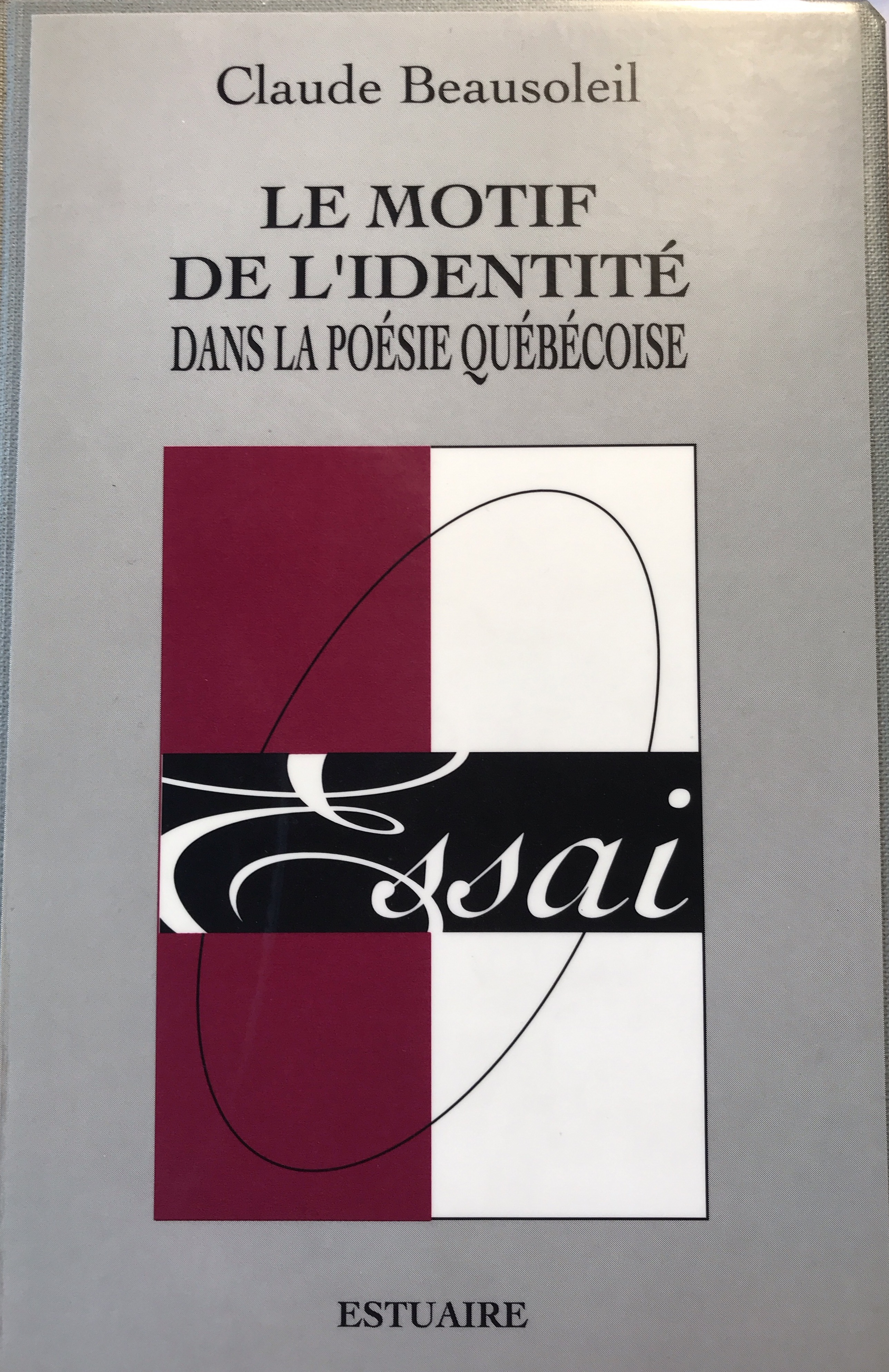 Le motif de l'identité dans la poésie québécoise (1830-1995)