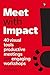 Meet with Impact: 40 Visual...