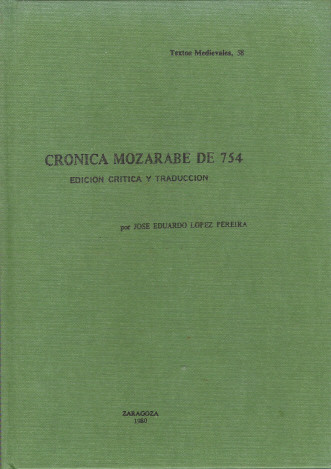 Cronica Mozarabe de 754 - Edición crítica y traducción