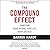 The Compound Effect: Jumpstart Your Income, Your Life, Your Success