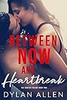 Between Now and Heartbreak (Forever Trilogy, #2)