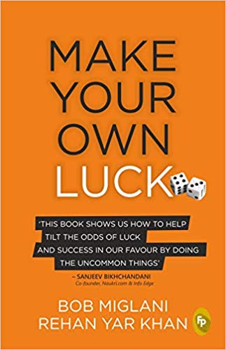 Make Your Own Luck: How to Increase Your Odds of Success in Sales, Startups, Corporate Career and Life (Paperback)