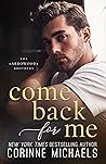 Come Back for Me by Corinne Michaels