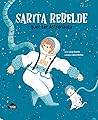 Sarita Rebelde Quer Ser Astronauta by Lúcia Vicente