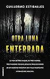 Otra luna enterrada by Guillermo Estiballes
