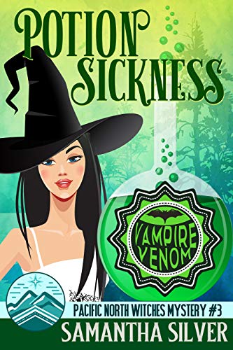 Potion Sickness (Pacific North Witches, #3)