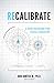 Recalibrate by Scott  Kedersha
