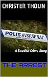 The Arrest (Stockholm Sleuth, #0)