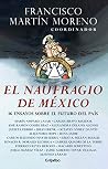 El naufragio de México: 16 ensayos sobre el futuro del país El naufragio de México: 16 ensayos sobre el futuro del país