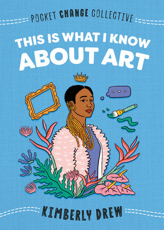 This Is What I Know About Art (Paperback)