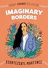 Imaginary Borders by Xiuhtezcatl Martinez
