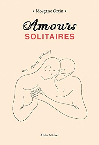 Une petite éternité (Amours solitaires, #2)