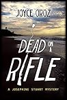 Dead On A Rifle: ...