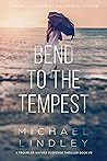 Bend to the Tempest