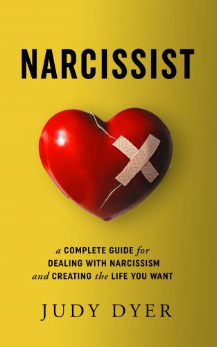 Narcissist: A Complete Guide for Dealing with Narcissism and Creating the Life You Want (Kindle Edition)