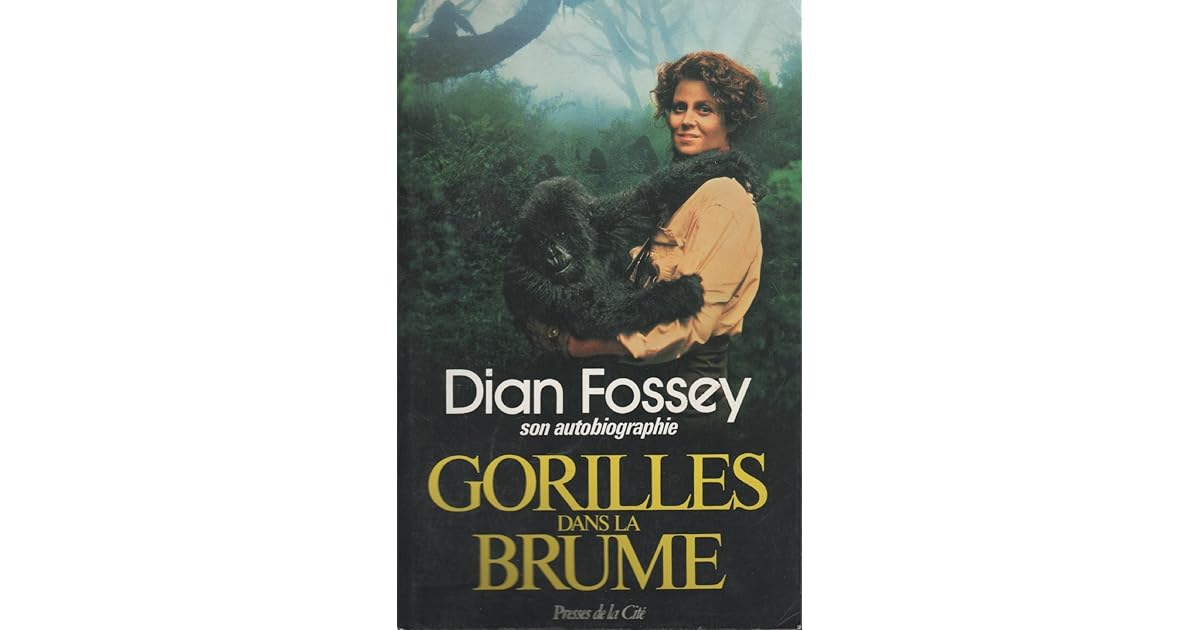 Diane Fossey Gorille Dans La Brume Gorilles dans la brume by Dian Fossey
