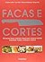 Facas e Cortes. Técnicas Para Cortar, Trinchar, Picar e Filet... by Shaun Hill