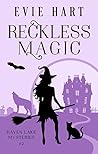 Reckless Magic by Evie Hart