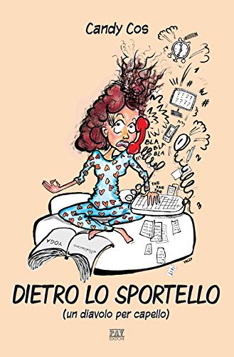 DIETRO LO SPORTELLO: Un Diavolo Per Capello (Kindle Edition)