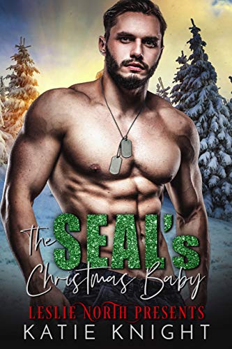 The SEAL's Christmas Baby (Kindle Edition)