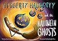 Heggerty Haggerty and the Hallowe'en Ghosts