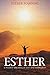 Esther: A Modern Day Story ...