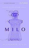 Milo (01001101 01101001 01101100 01101111)